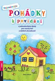 Kniha Nejznámější pohádky k povídání s jednoduchými úkoly pro rozvoj řeči a dalších dovedností