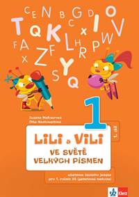 Kniha Lili a Vili - Ve světě velkých písmen (1. díl) - učebnice českého jazyka pro 1. ročník ZŠ (genetická metoda)