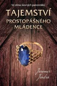 Tajemství prostopášného mládence - Ve stínu slavných panovníků