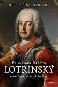 Kniha František Štěpán Lotrinský - Bohatý manžel chudé císařovny