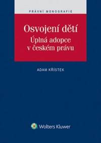 Osvojení dětí. Úplná adopce v českém právu