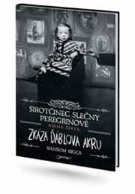 Kniha Sirotčinec slečny Peregrinové Zkáza Ďáblova akru