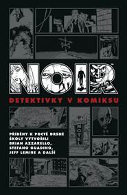 Kniha Noir: Detektivky v komiksu