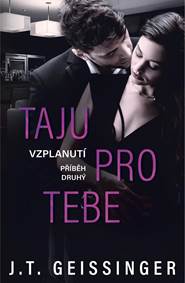 Taju pro tebe (Vzplanutí 2)