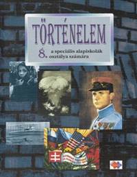 Történelem 8. a speciális alapiskolák osztálya számára