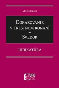 Kniha Dokazovanie v trestnom konaní - Svedok - Judikatúra