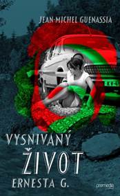 Kniha Vysnívaný život Ernesta G.