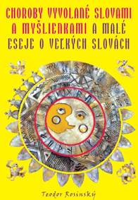 Kniha Choroby vyvolané slovami a myšlienkami a Malé eseje o veľkých slovách
