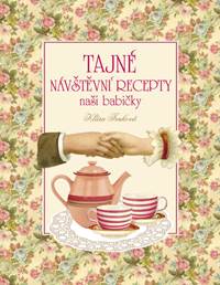 Kniha Tajné návštěvní recepty naší babičky