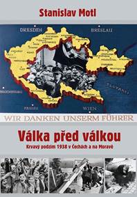 Kniha Válka před válkou - Krvavý podzim 1938 v Čechách a na Moravě
