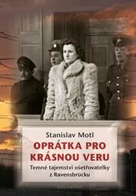 Kniha Oprátka pro krásnou Veru - Temné tajemství ošetřovatelky z Ravensbrücku