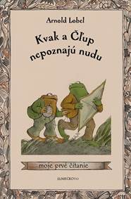 Kniha Kvak a Čľup nepoznajú nudu