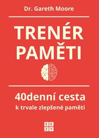 Kniha Trenér paměti - 40denní cesta k trvale zlepšené paměti