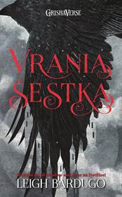 Kniha SET Vrania šestka (Vrania šestka, Kráľovstvo podvodníkov)