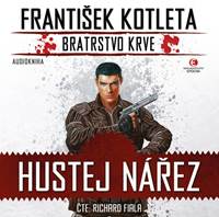 Kniha Hustej nářez - Bratrstvo krve 1 - CDmp3 (Čte Richard Fiala)