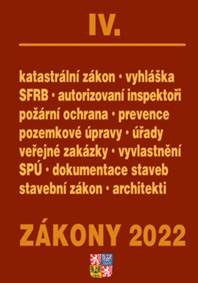 Zákony IV/2022 - Stavebnictví, půda, SPÚ, Katastrální zákon - Úplné znění po novelách k 1. 1. 2022