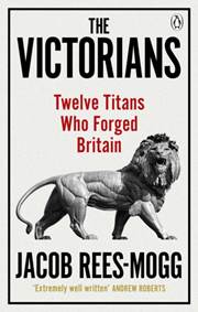 Kniha The Victorians : Twelve Titans who Forged Britain