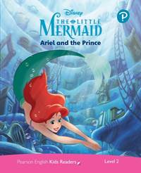 Kniha Pearson English Kids Readers: Level 2 Ariel and the Prince (DISNEY)