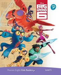 Kniha Pearson English Kids Readers: Level 5 Big Hero 6 (DISNEY)