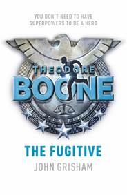 Kniha Theodore Boone: The Fugitive