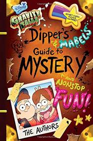 Kniha Gravity Falls Dippers and Mabels Guide to Mystery and Nonstop Fun! .