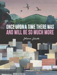 Kniha Once Upon a Time There Was and Will Be So Much More