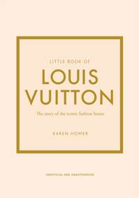 Kniha Little Book of Louis Vuitton The Story of the Iconic Fashion House