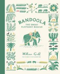 Kniha Bandoola: The Great Elephant Rescue