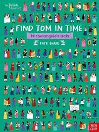 Kniha British Museum: Find Tom in Time, Michelangelo´s Italy