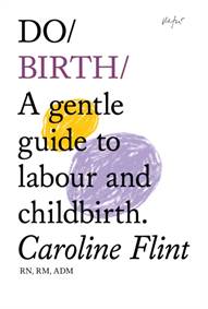 Kniha Do Birth : A Gentle Guide to Labour and Childbirth.
