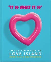 Kniha ´It is what is is´ : The Little Guide to Love Island