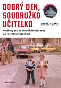 Kniha Dobrý den, soudružko učitelko
