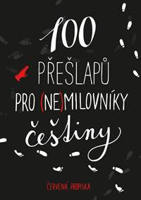 Kniha 100 přešlapů pro (ne)milovníky češtiny