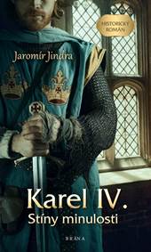 Kniha Karel IV. – Stíny minulosti