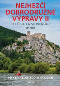 Kniha Nejhezčí dobrodružné výpravy po Česku a Slovensku II