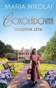 Čokoládovna: Osudová léta