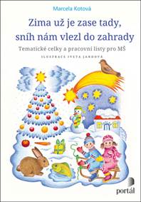 Kniha Zima už je zase tady, sníh nám vlezl do zahrady