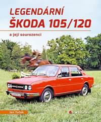 Kniha Legendární Škoda 105/120 a její sourozenci