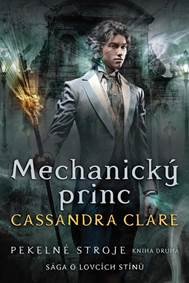 Kniha Pekelné stroje 2: Mechanický princ