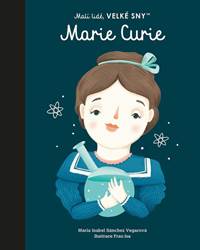 Kniha Marie Curie - Malí lidé, velké sny