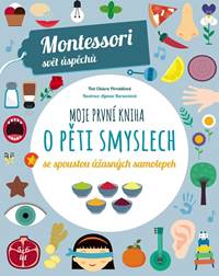 Kniha Moje první kniha o pěti smyslech se spoustou úžasných samolepek (Montessori: Svět úspěchů)