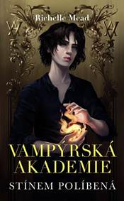 Kniha Vampýrská akademie 3 - Stínem políbená