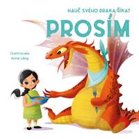 Kniha Nauč svého draka říkat PROSÍM