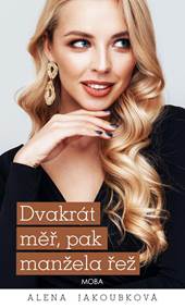 Kniha Dvakrát měř, pak manžela řež