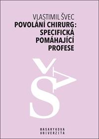 Kniha Povolání chirurg: specifická pomáhající profese