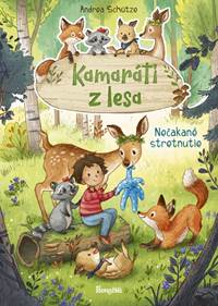 Kniha Kamaráti z lesa 1: Nečakané stretnutie