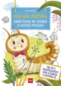 Kniha Moje prvé počítanie: Hravé úlohy na tvorivé a logické myslenie