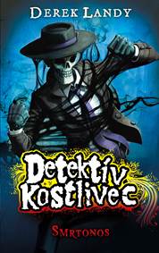Kniha Smrtonos. Detektív Kostlivec 6