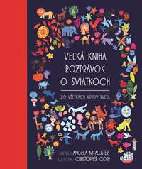 Kniha Veľká kniha rozprávok o sviatkoch zo všetkých kútov sveta