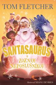 Kniha Santasaurus a zoznam neposlušníkov (Santasaurus 3)